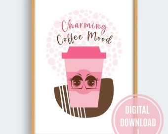 Charming Coffee Mood | Coffee Lover | Wall Printable Art