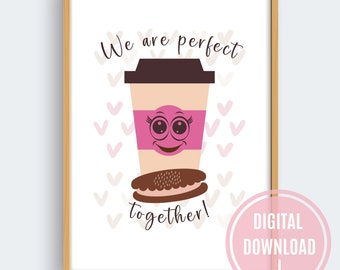 We are Perfect Together Coffee Mood | Wall Printable Art | Coffee Lover | Coffee Poster | Coffee Print