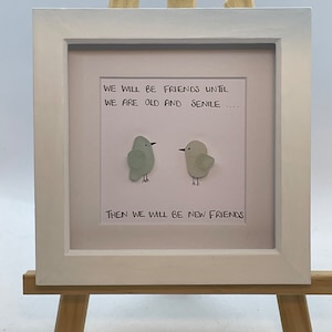 Sea Glass Art Frame Quote Friend Friendship Best Friends Until We Are Old  and Senile Funny BFF . Original Christmas Birthday Gift Present