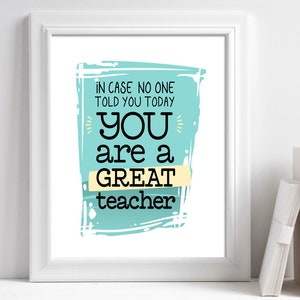 Teacher Appreciation Gift, Teacher Quote Printable, Teacher Gift Ideas, Great Teacher, Teacher Thank You, Teacher Wall Art Instant Download