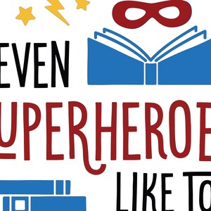 Puede incluir: Una ilustraci&oacute;n de un libro abierto en rojo y azul con el texto "Incluso los superh&eacute;roes les gusta" y una m&aacute;scara de superh&eacute;roe roja sobre el libro. El texto "superh&eacute;roes" est&aacute; en rojo y el resto del texto est&aacute; en negro.