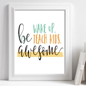 Teacher Appreciation Gift, Teacher Quote Printable, Teacher Gift Ideas, Be Awesome, Teacher Thank You, Teacher Wall Art Instant Download
