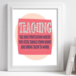 Teacher Appreciation Gift, Teacher Quote Printable, Teacher Gift Ideas, Teaching Wall Art, Teacher Thank You, Teacher Wall Art Download