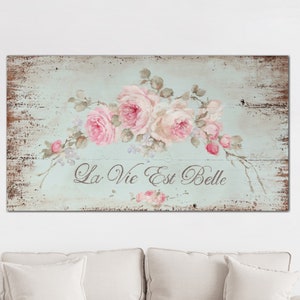 Shabby Chic Romantic Roses Canvas Print - La Vie Est Belle Giclee Wall Art, Life Is Beautiful Home Decor Cheerful Saying Sign, Pink Roses