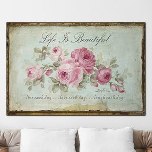 Shabby Chic Romantic Roses Life is Beautiful Live Love Laugh Canvas  Giclee Print by Debi Coules