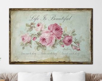 Shabby Chic Romantic Roses Life is Beautiful Live Love Laugh Canvas  Giclee Print by Debi Coules