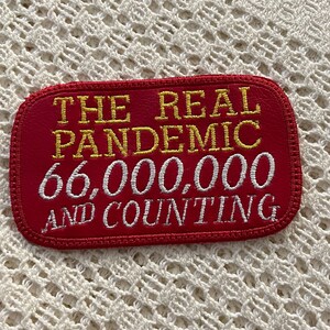 Awareness Patch: "The Real Pandemic" Iron-Sew Vest-Jacket Applique