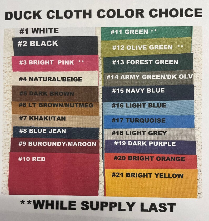 Op de afbeelding: Een kleurenkaart met 21 verschillende kleuren eendendoek. De kleuren zijn genummerd van 1 tot 21 en omvatten wit, zwart, felroze, naturel beige, donkerbruin, lichtbruin/nootmuskaat, kaki/tan, spijkerblauw, bordeauxrood/maroon, rood, groen, olijfgroen, bosgroen, legergroen/donker olijf, donkerblauw, lichtblauw, turquoise, lichtgrijs, donkerpaars, oranje en geel. De kaart bevat ook de tekst "**WHILE SUPPLY LAST**".