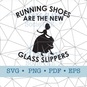 Running Shoes are the New Glass Slippers | Run SVG | Digital Download | Cut file Iron on File | SVG for Screenprint Digital Files