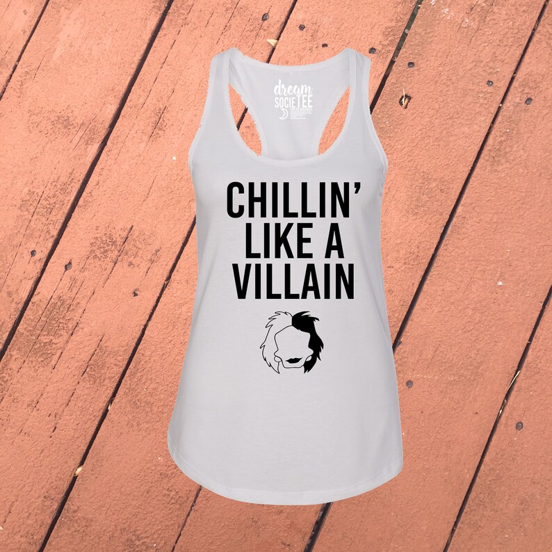 Cruella Tank Top Chillin/' Like a Villain Evil Queen Queen of Hearts Ursula Disney Villain Maleficent Scar