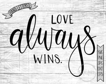 Free Free 310 Love Always Wins Svg SVG PNG EPS DXF File