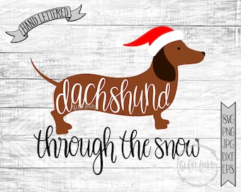 dachshund through the snow christmas song cut and print files funny holiday svg or printable dachshund eps svg - Christmas Dachshund dachshund through the snow christmas song cut and print files funny holiday svg or printable dachshund eps svg - Christmas Dachshund