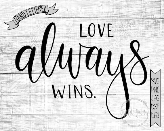 Free Free 66 Love Always Wins Svg SVG PNG EPS DXF File