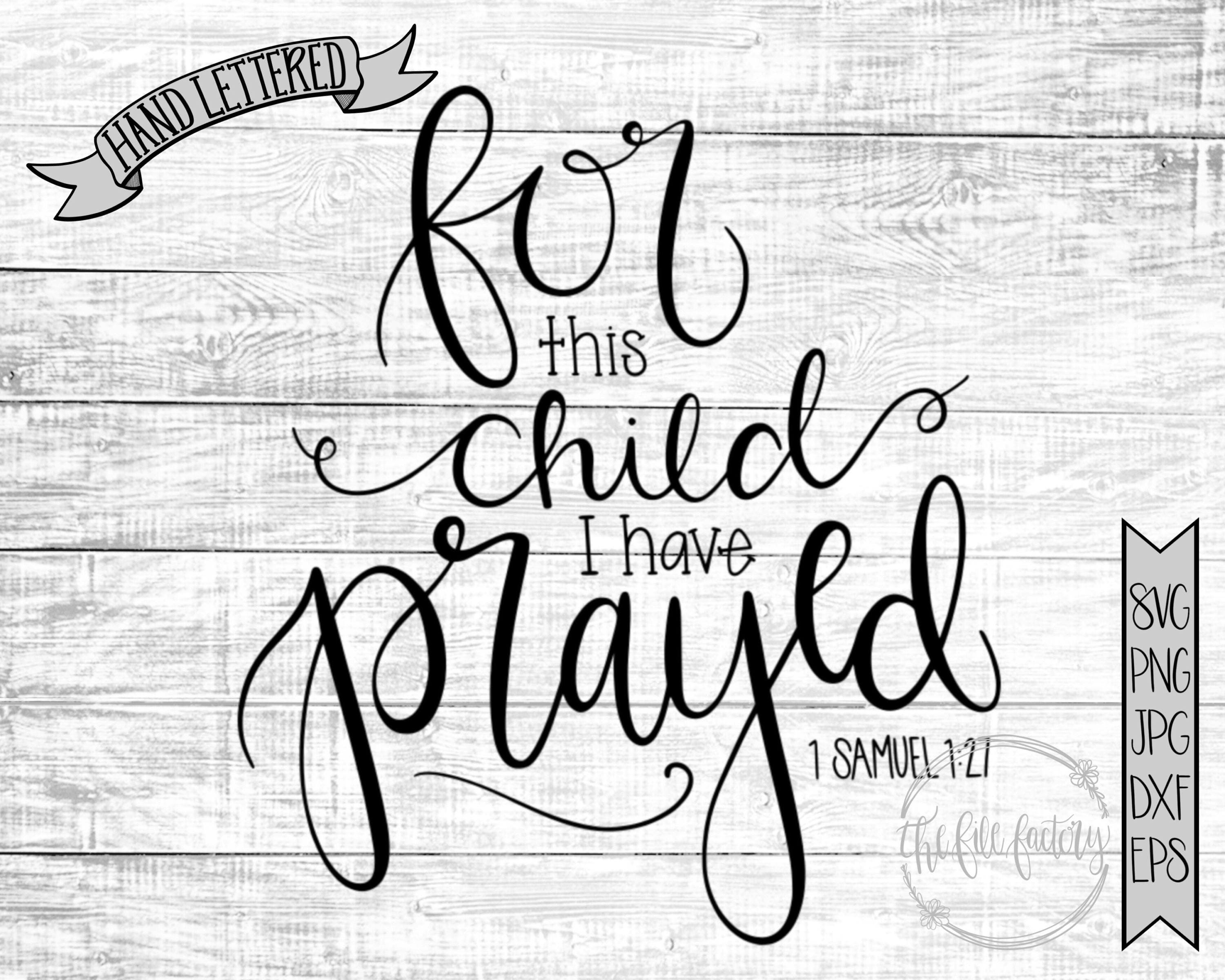 Download For This Child I have Prayed SVG / Bible Verse SVG / | Etsy