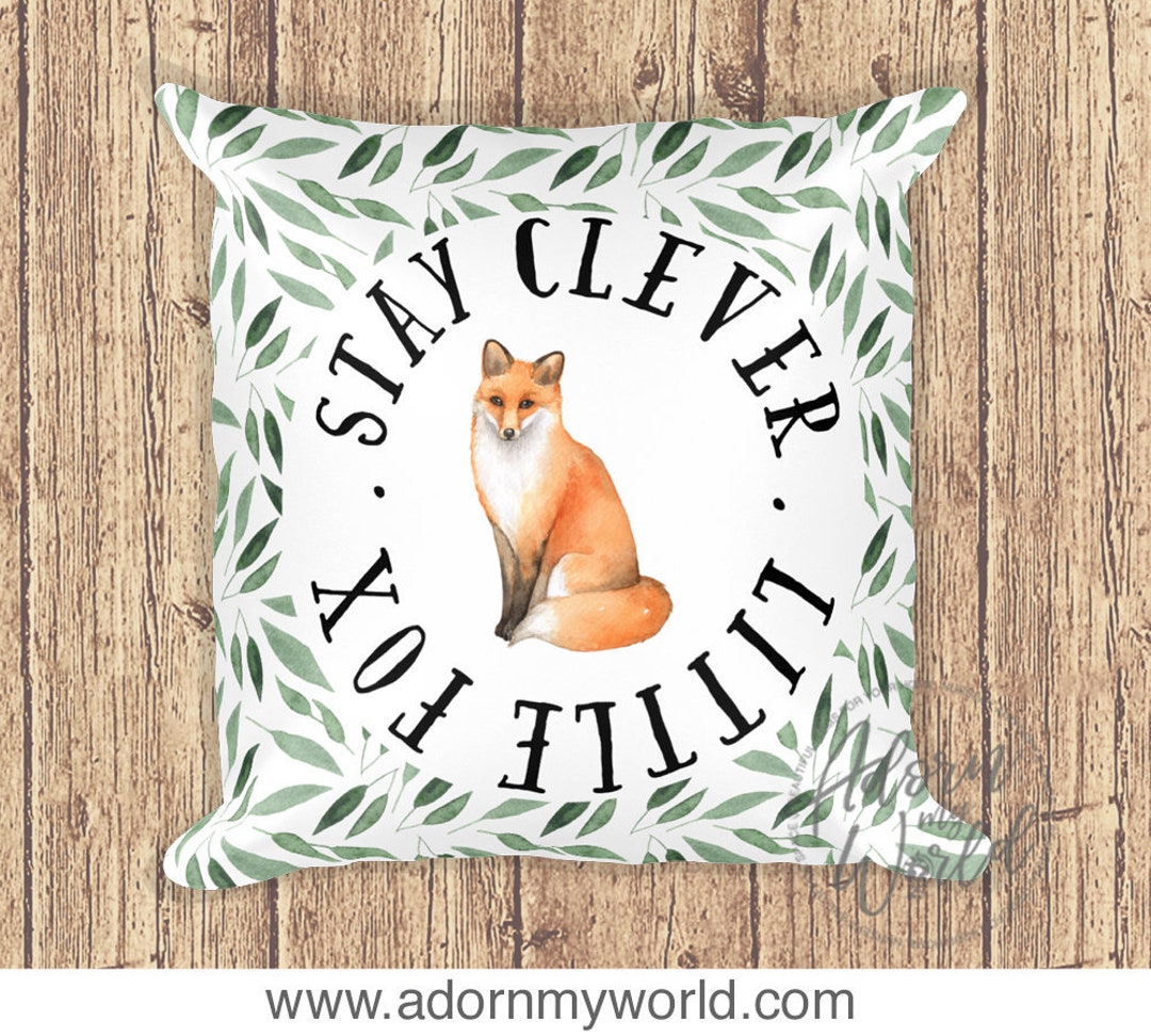 Fox Pillow Stay Clever Little Fox Woodland Nursery Woodland - Etsy Fox Pillow Stay Clever Little Fox Woodland Nursery Woodland - Etsy