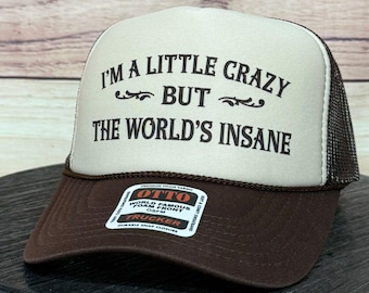 I&#39;m a Little Crazy but the World&#39;s Insane - geborduurde truckerhoed, zomer, cadeau voor haar, cadeau, Morgan Wallen, countrymuziek, festival