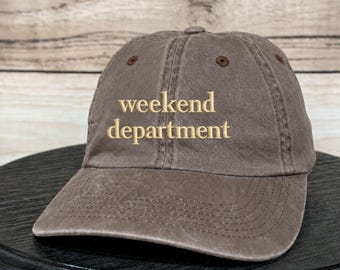 Weekend Department Hat | Funny Embroidered Comfy Vibes Baseball Cap | Cozy Lifestyle Hat | Gift for Her
