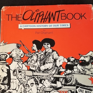 Signed / Autographed - The Oliphant Book by Pat Oliphant - SIGNED / AUTOGRAPHED - 1969