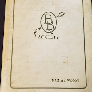 BBQ Society: Nan and Woody - SIGNED / AUTOGRAPHED by Chairman of the Council & Chief Test Chef - 1963 - Vintage, Collectible and Rare