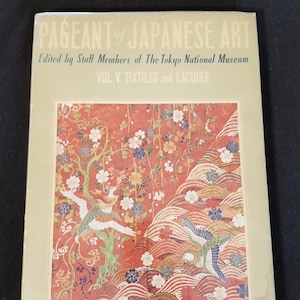 Pageant of Japanese Art Vol. V Texties and Lacquer - Large Hard Cover with Jacket