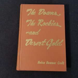 Signed / Autographed - The Downs, The Rockies and Desert Gold - AUTOGRAPHED / SIGNED - Hard Cover 1961