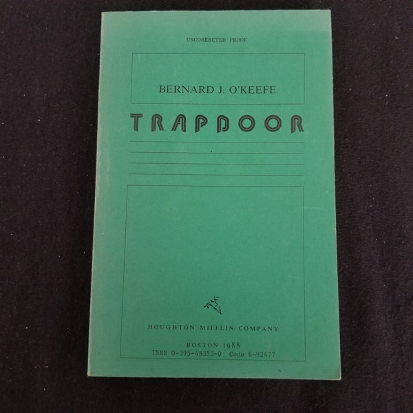 Trapdoor by Bernard J. O'Keefe - Uncorrected Proof - Soft Cover - Like New