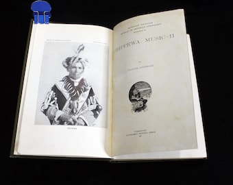 Chippewa Music II di Frances Densmore Illustrated Indians 1913 Bureau of American Ethnology Bulletin 53 1a edizione