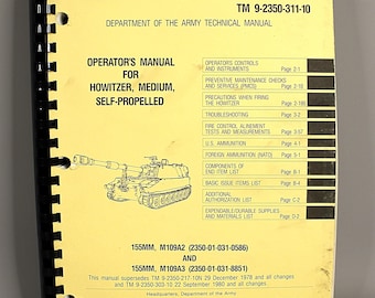 TM 9-2350-311-10 Operator Manual 1986 | M109A2 M109A3 155MM Howitzer | Self-Propelled Artillery Military Book Collectible Military Ordnance