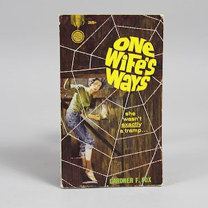 One Wife&#39;s Ways by Gardner F Fox Gold Medal Books #s1260 Classic Adventure Fiction 1962 Illustrated Cover RARE 1st Printing