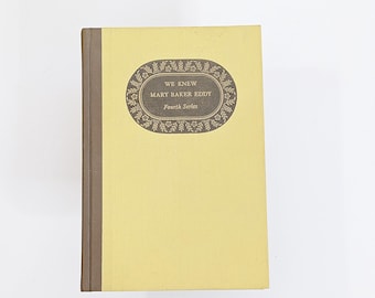 We Knew Mary Baker Eddy 4thd Series Christian Science Hardcover 1972 Illustrated