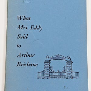 Lo que la señora Eddy le dijo a Arthur Brisbane por Mary Baker Eddy Ciencia Cristiana Tapa blanda 1940