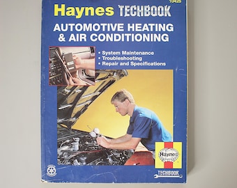Haynes TECHBOOK Automotive Heating & Air Conditioning Manual 2003 Illustrated DIY Repair Guide R-12 R-134a HVAC Systems