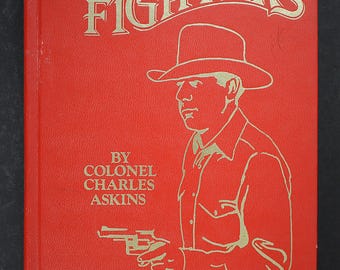 Gun Fighters del colonnello Charles Askins 1981 NRA Western History Illustrated Vintage Gunfighter Frontier Book