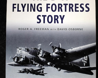 B-17 Flying Fortress Story WWII Aviation History Book, Roger A. Freeman Reference Illustrated WWII East Anglia RAF Military Aircraft