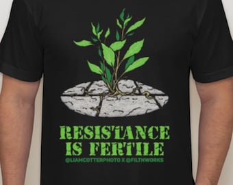 Resistance Is Fertile T-Shirt