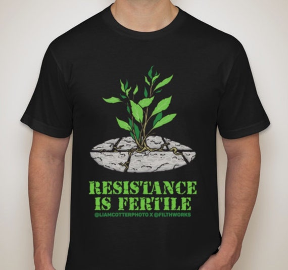 Resistance Is Fertile T-Shirt Resistance Is Fertile T-Shirt