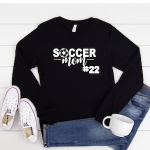 Soccer Mom Long sleeve - Long sleeve soccer mom with number - custom soccer mom long sleeve - cute soccer mom long sleeve- long sleeve shirt