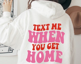 Text Me, wenn du nach Hause kommst Hoodie - Süßer Retro Hoodies - Text me retro - Text me Sweatshirt - süße Retro Farben - Ich liebe dich - Retro Kleidung