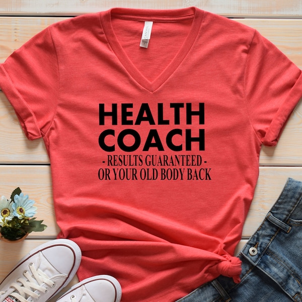 Health Coach V Neck - Health Coach results guaranteed, Fun health coach shirt, Health V Neck shirt, Coach shirts, Custom health coach tee