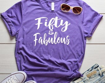 Camiseta de cincuenta y fabulosa - Camiseta de cincuenta cumpleaños - Camiseta de 50 cumpleaños para ella - Camiseta de cincuenta y fabulosa - Camiseta de cumpleaños para mujer - Camiseta de 50 cumpleaños