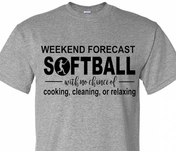 Weekend Forecast Softball T-Shirt Weekend Forecast Softball T-Shirt