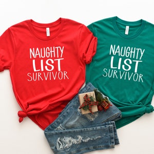 Naughty List Survivor Shirt  - Santa&#39;s Naughty List Shirt- On Santa&#39;s Naughty List - Funny Christmas Shirt- Christmas Fun Shirts - Custom