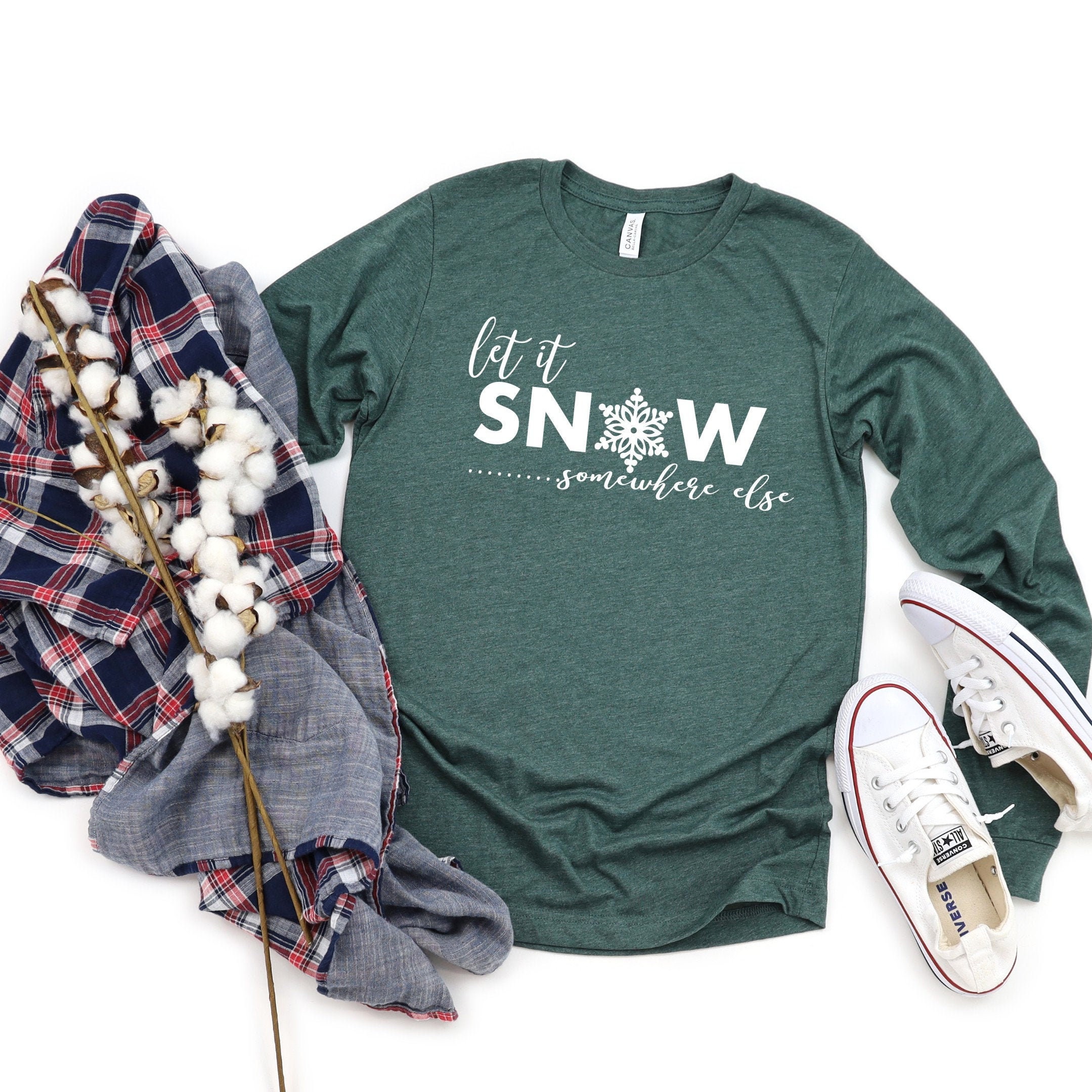 Let It Snow Somewhere Else T-Shirt Let It Snow Somewhere Else T-Shirt