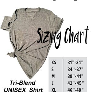 May include: Sizing chart for a tri-blend unisex shirt. The chart shows sizes XS through 2XL with corresponding chest measurements in inches.