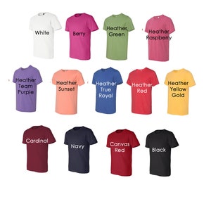 May include: A variety of t-shirt colors, including white, berry, heather green, heather raspberry, heather team purple, heather sunset, heather true royal, heather red, heather yellow gold, cardinal, navy, canvas red, and black.