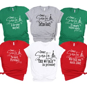 Dear Santa Shirts - Christmas Family Shirts - Family Christmas Shirts - Santa Shirts - Santa Group Shirts - Group Christmas Shirts - Funny