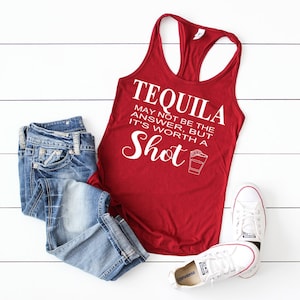 Tequila is misschien niet het antwoord, maar het is een shot waard Tanktop - Tequila Shot Shirt - Tequila T-shirt - Grappig drinkshirt - Mexico vakantie
