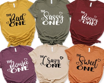 Best Friend Shirts - Girls Trip Shirts- Matching Shirts - Shirts for girls  weekend - The bad one - The Sassy One - The Wild One - Fun girls