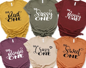 Best Friend Shirts - Girls Trip Shirts- Matching Shirts - Shirts for girls weekend - The bad one - The Sassy One - The Wild One - Fun girls