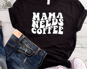 Camiseta retro de mamá - Camiseta "Mamá necesita café" - Regalo para mamá - Regalo para el día de la madre - Camisetas retro - Linda camiseta de café - Regalo para amantes del café - Regalo para mamá